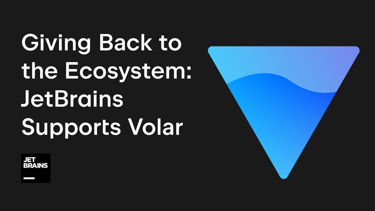 JetBrains Supports Open-Source Ecosystem by Funding Volar